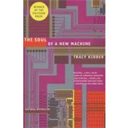 The Soul of A New Machine by Kidder, Tracy, 9780316491976