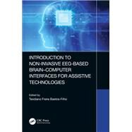 Introduction to Non-invasive Eeg-based Brain-computer Interfaces for Assistive Technologies by Bastos-filho, Teodiano Freire, 9780367501976