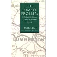 The Lumbee Problem by Blu, Karen I., 9780803261976