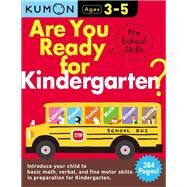 Are You Ready for Kindergarten? Preschool Skills by Kumon Publishing, 9780998921976