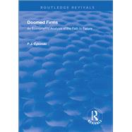 Doomed Firms: An Econometric Analysis of the Path to Failure by Cybinski,P.J., 9781138711976