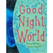 Good Night, World by Perlman, Willa; Fisher, Carolyn, 9781442401976