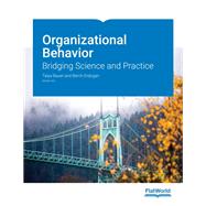 Organizational Behavior: Bridging Science and Practice, Version 3.0 (Paperback + eBook) by Talya Bauer; Berrin Erdogan, 9781453391976