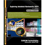 Exploring Autodesk Navisworks 2024, 11th Edition by CADCIM Technologies, 9781640571976