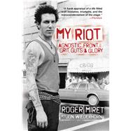 My Riot by Miret, Roger; Wiederhorn, Jon (CON); Barr, Al; Jasta, Jamey, 9781642931976