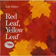 Red Leaf, Yellow Leaf by Ehlert, Lois, 9780152661977