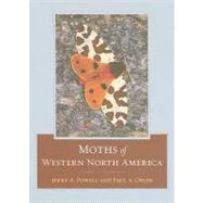 Moths of Western North America by Powell, Jerry A., 9780520251977