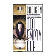 Tea from an Empty Cup by Pat Cadigan, 9780812541977