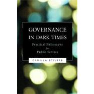 Governance in Dark Times by Stivers, Camilla, 9781589011977