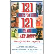 121 Ways to Live 121 Years ...and More! by Klatz, Ronald, 9781591201977