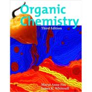 Organic Chemistry by Fox, Marye Anne; Whitesell, James K., 9780763721978