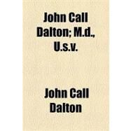 John Call Dalton by Dalton, John Call, 9781154461978