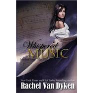 Whispered Music by Van Dyken, Rachel, 9781502321978