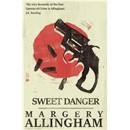 Sweet Danger by Allingham, Margery, 9781504091978