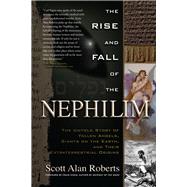 The Rise and Fall of the Nephilim by Roberts, Scott Alan; Hines, Craig, 9781601631978