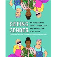 Seeing Gender by Gottlieb, Iris; Callender, Kacen, 9781797211978