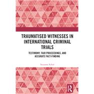 Traumatised Witnesses in International Criminal Trials by Suzanne Schot, 9781032441979