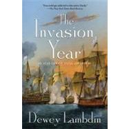 The Invasion Year An Alan Lewrie Naval Adventure by Lambdin, Dewey, 9781250001979