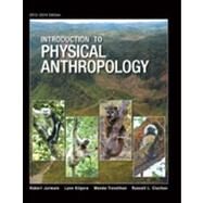 Introduction to Physical Anthropology, 2013-2014 Edition by Jurmain, Robert; Kilgore, Lynn; Trevathan, Wenda; Ciochon, Russell L., 9781285061979