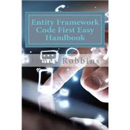 Entity Framework Code First Easy Handbook by Robbins, James, 9781523891979
