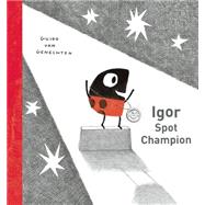 Igor Spot Champion by van Genechten, Guido, 9781605371979