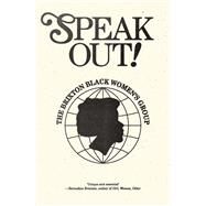 Speak Out! The Brixton Black Women's Group by Women's Group, Brixton Black; Bettochi, Milo, 9781804291979