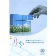Health and Environment in Europe : Progress Assessment by Who Regional Office for Europe, 9789289041980