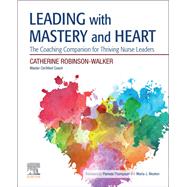 Leading With Mastery and Heart by Robinson-Walker, Catherine, 9780323721981