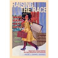 Raising the Race by Barnes, Rich J. Daniel, 9780813561981