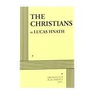 The Christians - Acting Edition by Lucas Hnath, 9780822231981