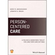 Person-centered Care by Abushousheh, Addie M.; Brush, Jennifer A., 9781119611981