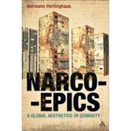 Narcoepics A Global Aesthetics of Sobriety by Herlinghaus, Hermann, 9781441121981