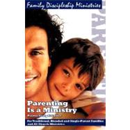 Parenting Is a Ministry by Caster, Craig F., 9781602661981