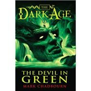 The Devil in Green by Chadbourn, Mark, 9781616141981