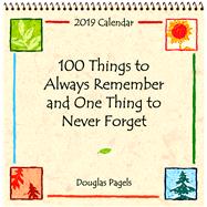 100 Things to Always Remember ...and One Thing to Never Forget 2019 Calendar by Pagels, Douglas, 9781680881981