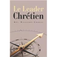 Le Leader Chrtien by Charles, Wilguymps, 9781796021981