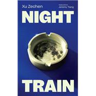 Night Train by Xu Zechen, 9781949641981