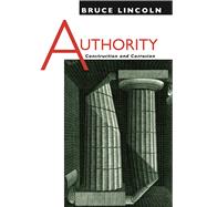 Authority by Lincoln, Bruce, 9780226481982