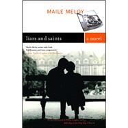 Liars and Saints A Novel by Meloy, Maile, 9780743261982