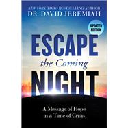 Escape the Coming Night by Jeremiah, David; Carlson, C. C. (CON), 9780785221982