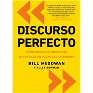 Discurso perfecto by Bill McGowan; Alisa Bowman, 9780829701982