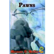 Pawns by McGowan, Michael S., 9780972881982