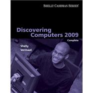 Discovering Computers 2009: Complete by Shelly,Gary B., 9781423911982
