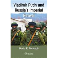 Vladimir Putin and Russias Imperial Revival by McNabb; David E., 9781498711982