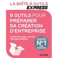 La Bote  Outils Express - 9 outils pour prparer sa cration d'entreprise by Georges Kalousis, 9782100831982