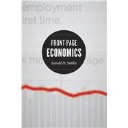 Front Page Economics by Suttles, Gerald D.; Jacobs, Mark D. (CON), 9780226781983