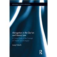 Abrogation in the Quran and Islamic Law by Fatoohi; Louay, 9780415631983