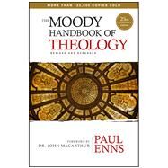 The Moody Handbook of Theology by Enns, Paul, 9780802411983