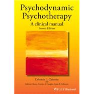 Psychodynamic Psychotherapy A Clinical Manual by Cabaniss, Deborah L.; Cherry, Sabrina; Douglas, Carolyn J.; Schwartz, Anna R., 9781119141983