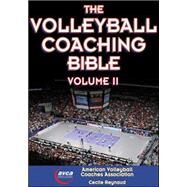The Volleyball Coaching Bible by American Volleyball Coaches Association; Reynaud, Cecile, 9781450491983
